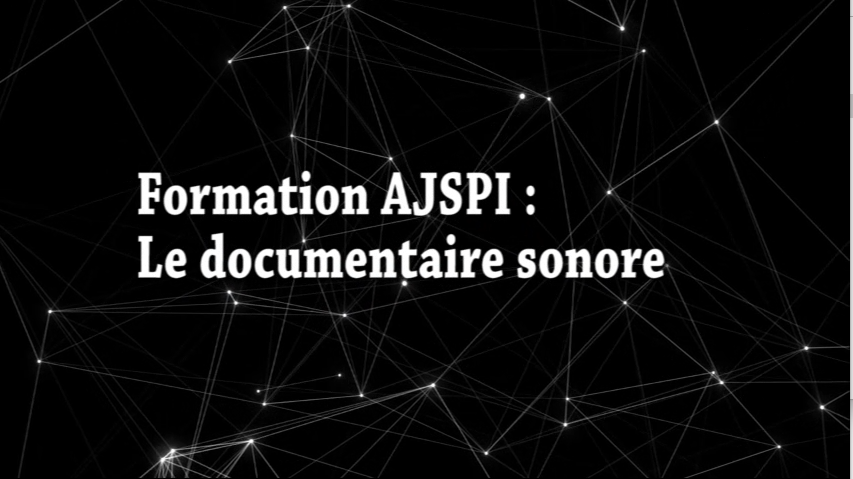 Vidéo de la formation documentaire sonore