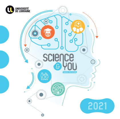 Science & You 2021 : l’Université de Lorraine lance l’appel à communications de son colloque international de culture scientifique