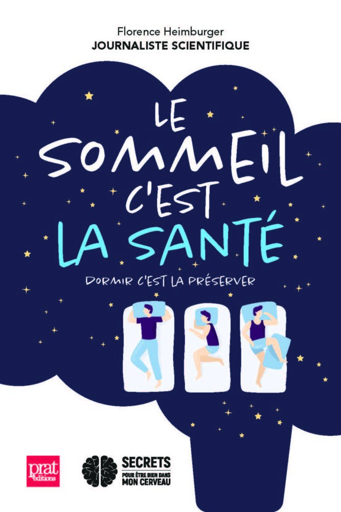 “Le Sommeil, c’est la santé. Dormir, c’est la préserver” (éd. Prat, 2021)