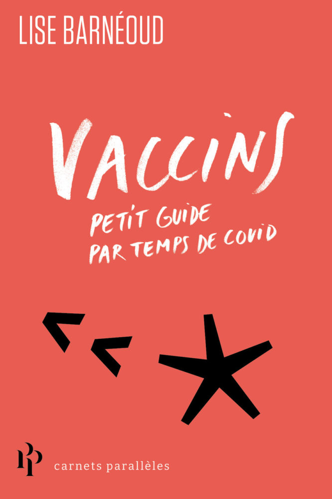 Vaccins. Petit guide par temps de Covid